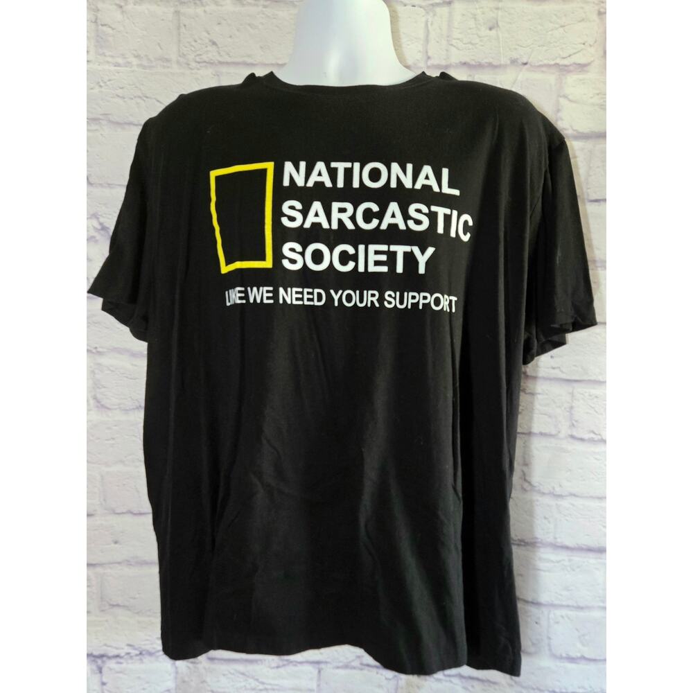 Tee Luv Black White National Sarcastic Society We Need Your Support Shirt XL